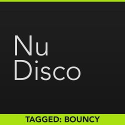 Top Tags: Indie Dance / Nu Disco - Bouncy