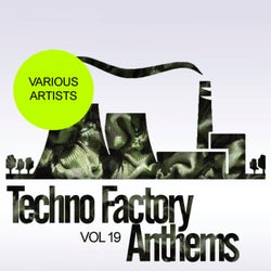 Techno Factory Anthems, Vol.19