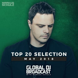 Global DJ Broadcast - Top 20 May 2018