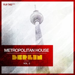 Metropolitan House: Berlin Vol. 2