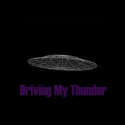 Driving My Thunder