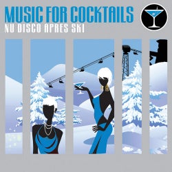 Music For Cocktails: Nu Disco Apres Ski