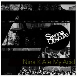 Nina K Ate My Acid