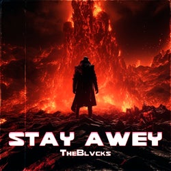 Stay Awey