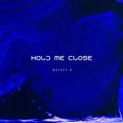 Hold Me Close