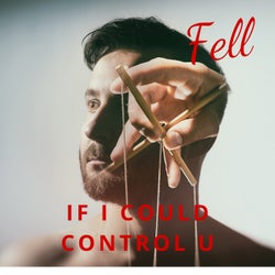 If I Could Control U