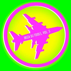 Ibiza DJ Tools, Vol. 5