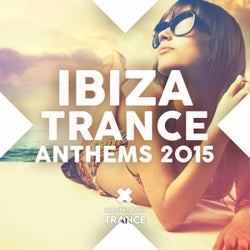 Ibiza Trance Anthems 2015