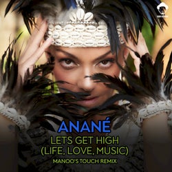 Lets Get High (Life, Love, Music) (Manoo's Touch Remix)