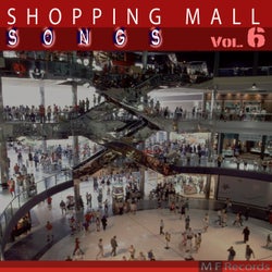 Shopping Mall Songs, Vol. 6