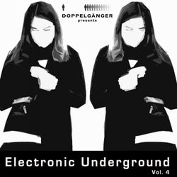 Doppelganger pres. Electronic Underground, Vol. 4