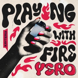Playing With Fire