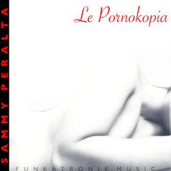 Le Pornokopia (feat. HCP) [Bedroom Edition Mixes]