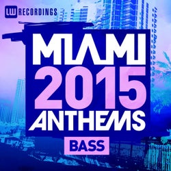 Miami 2015 Anthems: Bass