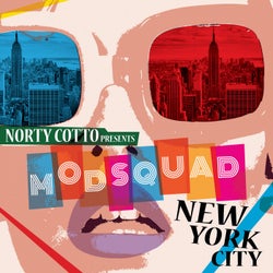 Norty Cotto Presents Mod Squad "New York City"