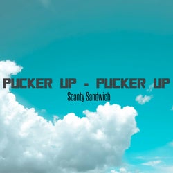 Pucker Up - Pucker Up