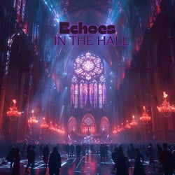 Echoes In The Hall