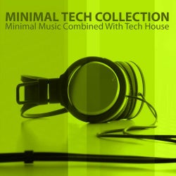 Minimal Tech Collection - Minimal Music Combined With Tech House
