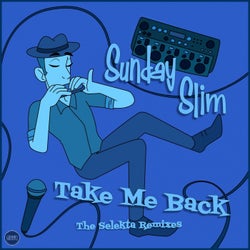 Take Me Back (The Selekta Remixes)