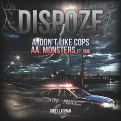 Don't Like Cops / Monsters