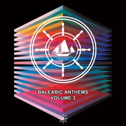 Balearic Anthems, Vol. 3