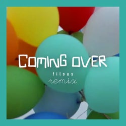 Coming Over - filous Remix