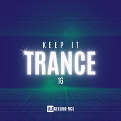 Keep It Trance, Vol. 16