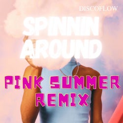 Spinnin Around (Pink Summer Remix)