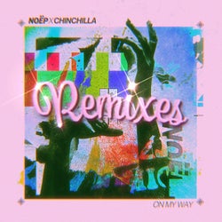 On My Way (feat. CHINCHILLA) (Remixes)