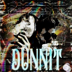 Dunnit (feat. Blu)