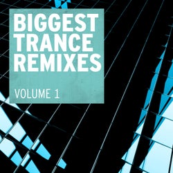 Biggest Trance Remixes, Vol. 1