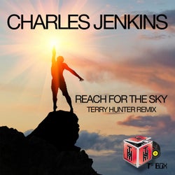 Reach For The Sky (Terry Hunter Remixes)