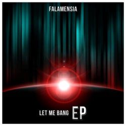 Falamensia-Let Me Bang EP