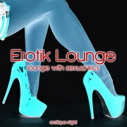 Erotik Lounge (Lounge with Sexual Lirics)