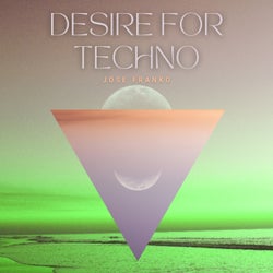 Desire for Techno