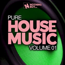 Nothing But... Pure House Music, Vol. 01