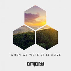 When We Were Still Alive (Original Mix)