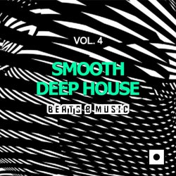 Smooth Deep House, Vol. 4 (Beats & Music)
