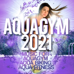 Aqua Gym 2021 - Music for aquagym, aqua biking, aqua fitness