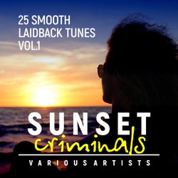 Sunset Criminals, Vol. 1 (25 Smooth Laidback Tunes)