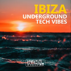 Ibiza Underground Tech Vibes