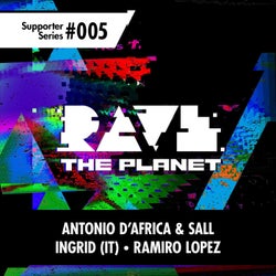 Rave the Planet: Supporter Series, Vol. 005