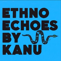 ETHNO ECHOES by KANU