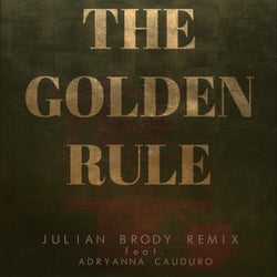 The Golden Rule (Julian Brody Remix)