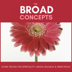 The Broad Concepts - Divine Tracks For Spirituality, Mental Balance & Inner Peace