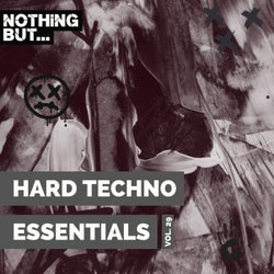 Nothing But... Hard Techno Essentials, Vol. 29