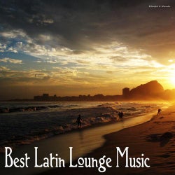 Best Latin Lounge Music