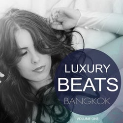 Luxury Beats - Bangkok, Vol. 1 (Pure Luxury Lounge Music)