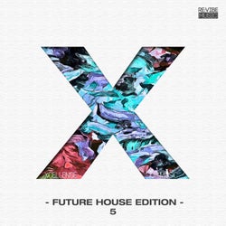 Xcellence of Music - Future House Edition, Vol. 5