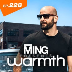 EP 228 - MING PRESENTS “WARMTH” - TRACK CHART